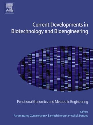 cover image of Current Developments in Biotechnology and Bioengineering - Functional Genomics and Metabolic Engineering